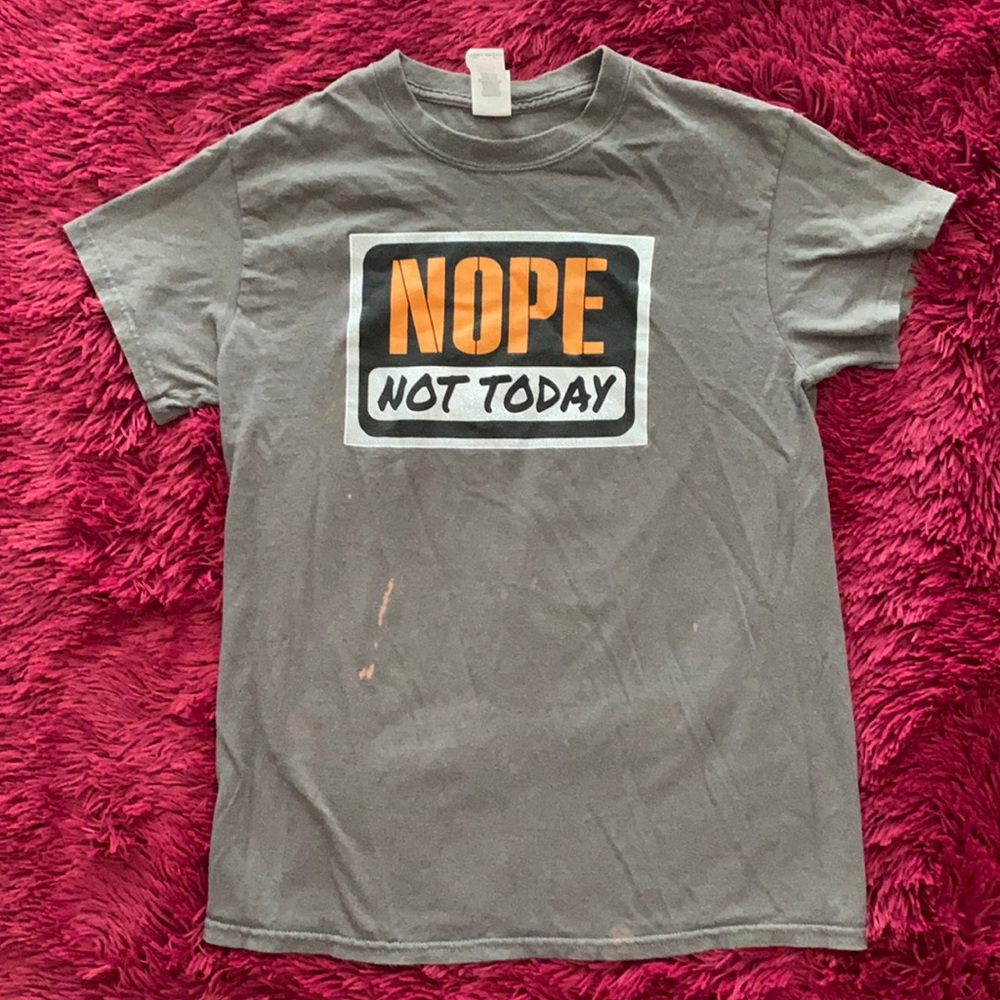 Nope Not Today sign grey t-shirt - Picture 1 of 12